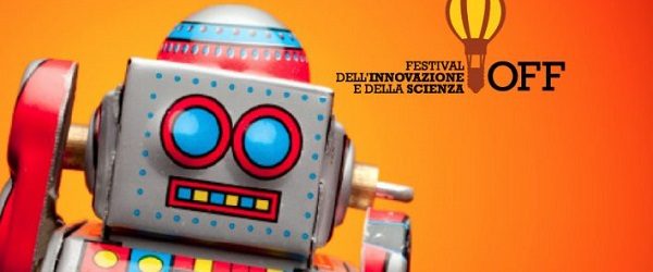 Festival dell’Innovazione e della Scienza 2016: una settimana dedicata ai Robot e all’automazione